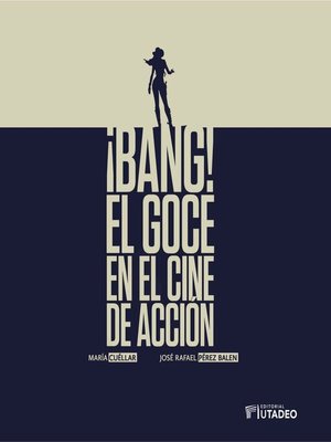 cover image of ¡Bang! El goce en el cine de acción